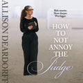 How To Not Annoy The Judge (Hardcover)
